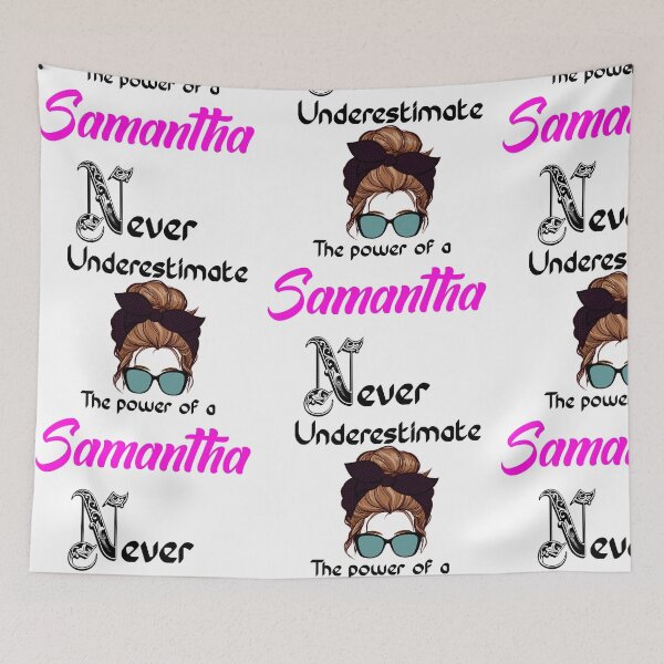 Item preview, Never underestimate the power of a Samantha  designed and sold by Designs Of all kinds.