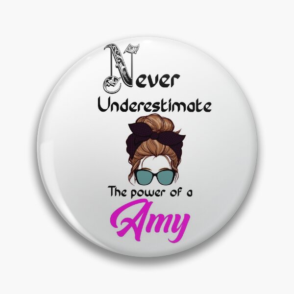 Item preview, Never underestimate the power of a Amy designed and sold by Designs Of all kinds.