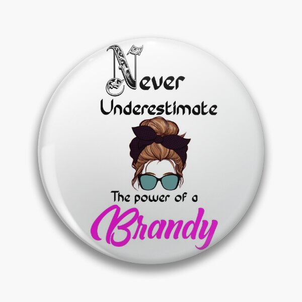 Item preview, Never underestimate the power of a Brandy  designed and sold by Designs Of all kinds.