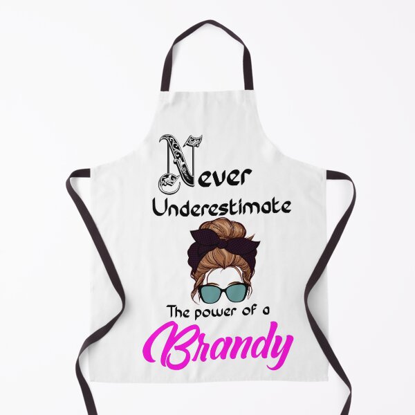 Item preview, Never underestimate the power of a Brandy designed and sold by Designs Of all kinds.
