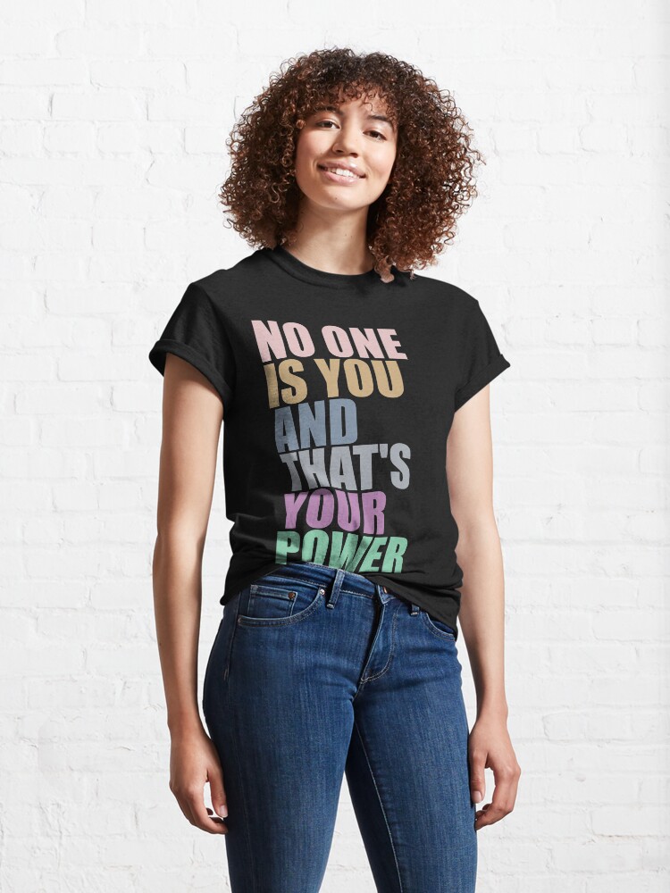 Alternative Ansicht von Niemand bist du und das ist deine Macht Classic T-Shirt