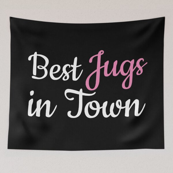 Item preview, Best Jugs in Town  designed and sold by mewsis.