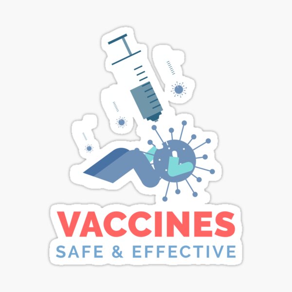 Vaccines - "safe and effective" Sticker