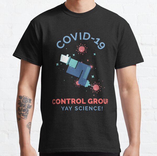 COVID-19 Control Group Classic T-Shirt