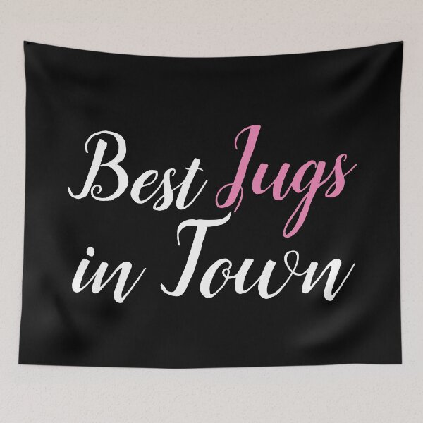 Item preview, Best Jugs in Town  designed and sold by mewsis.