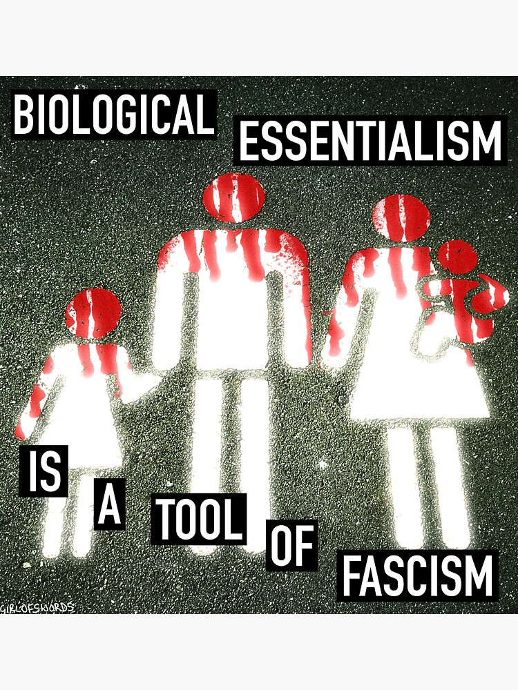 "Biological Essentialism Is A Tool Of Fascism" Sticker for Sale by