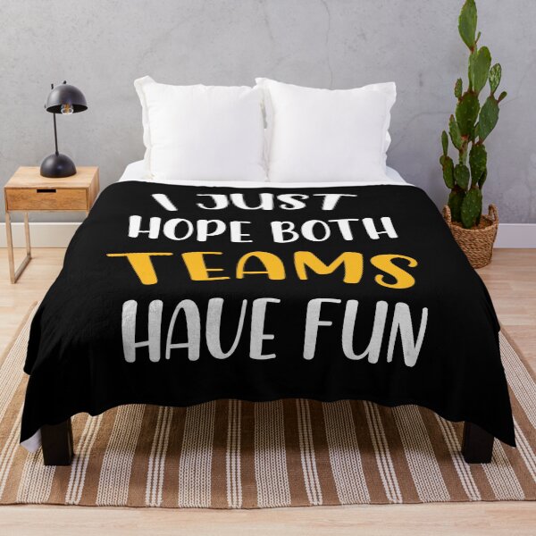 Item preview, I Just Hope Both Team Have Fun designed and sold by Rassitni.