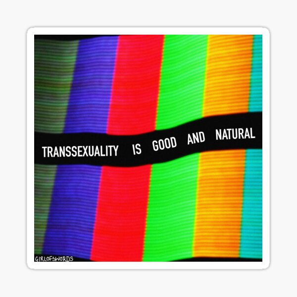 Item preview, Transsexuality is good and natural designed and sold by Girl Of Swords.