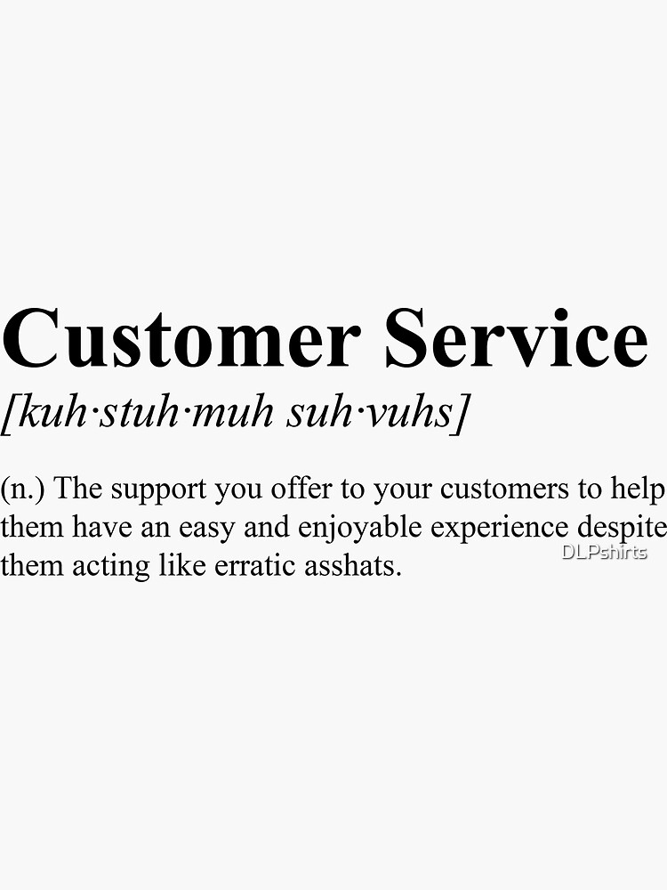 customer-service-definition-sticker-for-sale-by-dlpshirts-redbubble