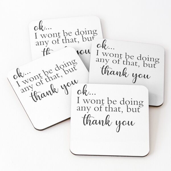 Item preview,  ok i won't be doing any of that but thank you funny saying  designed and sold by mydreamcatcher.