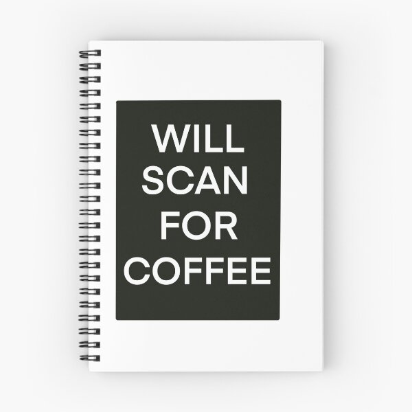 Item preview, Copy of Will Scan for Coffee designed and sold by designbyliz.