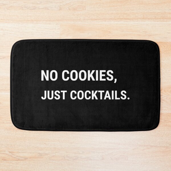Item preview, NO COOKIES, JUST COCKTAILS. designed and sold by ZampCart.