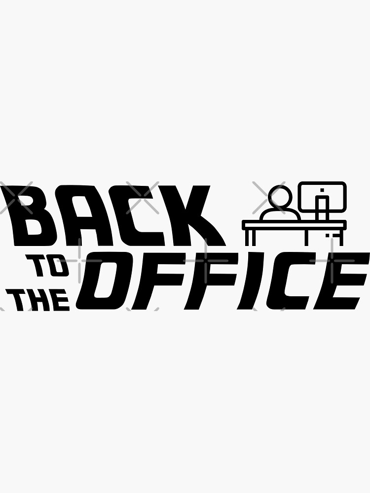 "Back to the Office" Sticker for Sale by lilyrosedesigna Redbubble