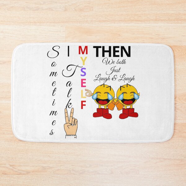 Item preview, Sometimes I talk to myself then we both laugh and laugh designed and sold by Kiarasboutique.