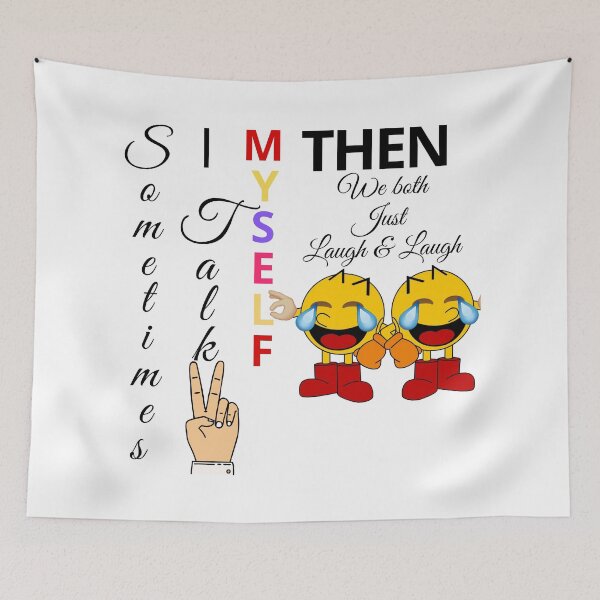 Item preview, Sometimes I talk to myself then we both laugh and laugh designed and sold by Kiarasboutique.