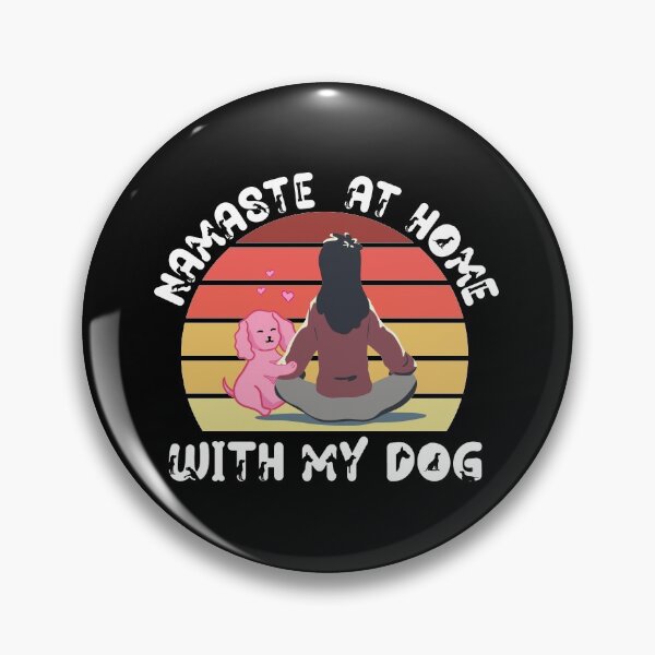 Item preview, Namaste at home with my dog,yoga with dog, with my dog designed and sold by plussorn.