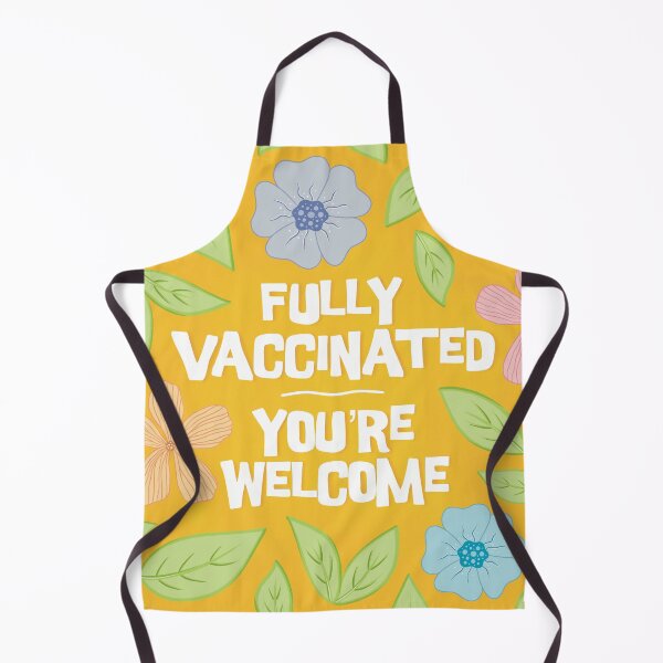 Item preview, Fully Vaccinated You're Welcome designed and sold by CutiPiStudios.