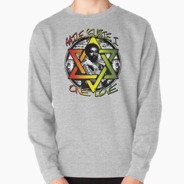 HAILE SELASSIE I - Rasta, Reggae and ONE LOVE!!! Pullover Sweatshirt