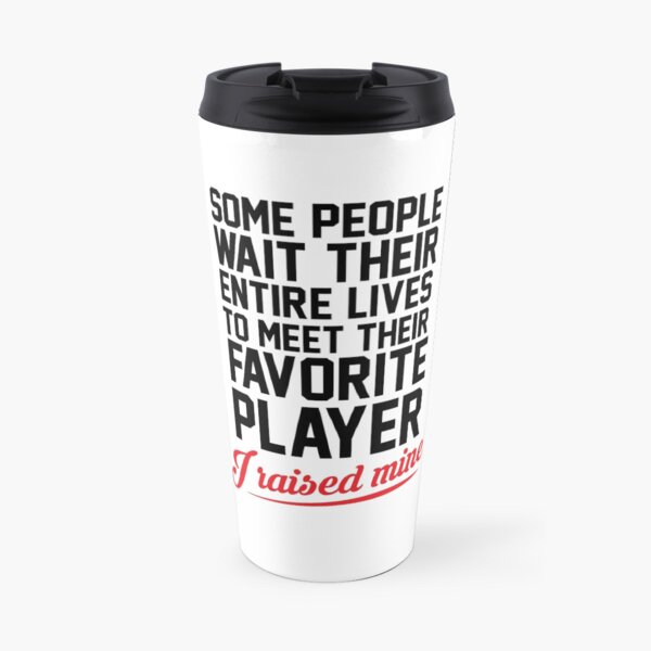 My Favorite Player Travel Mug