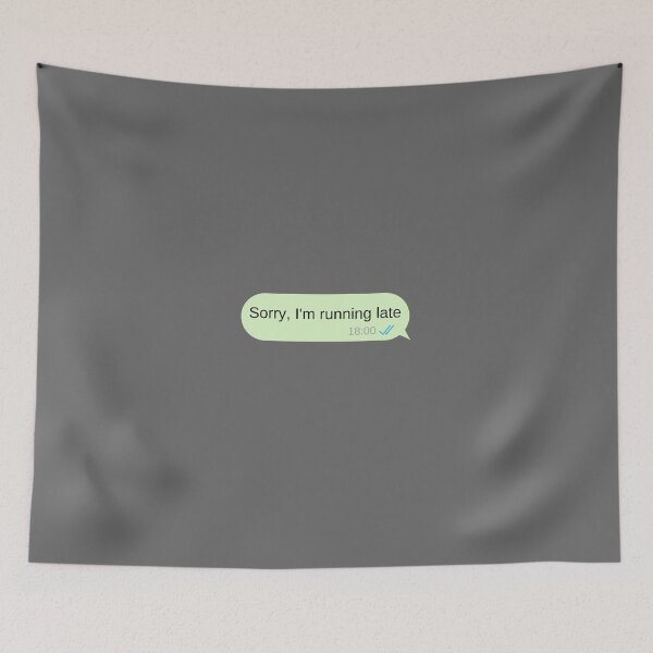 Item preview, Sorry, Im running late text message designed and sold by choceclairs.