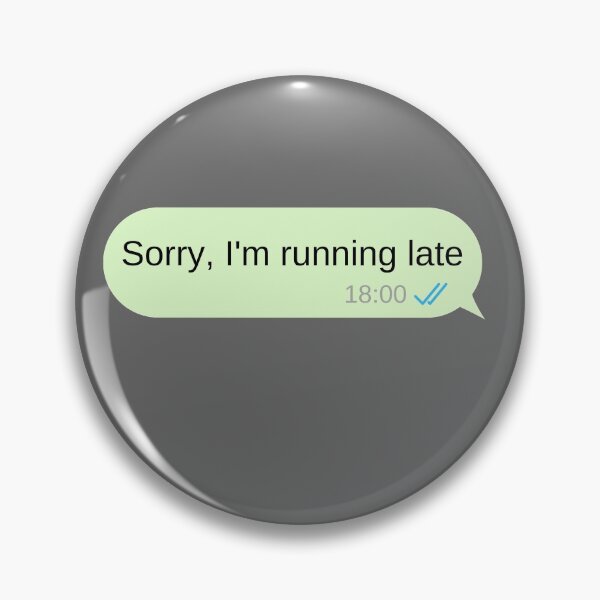 Item preview, Sorry, Im running late text message designed and sold by choceclairs.