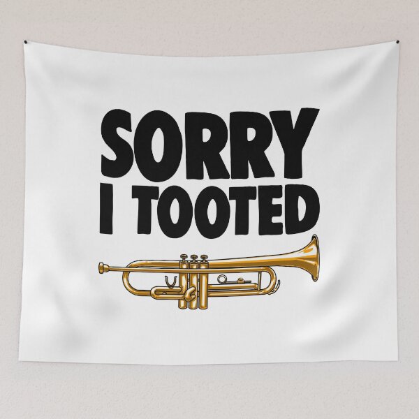 Item preview, Sorry I Tooted Trumpet designed and sold by Bendthetrend.