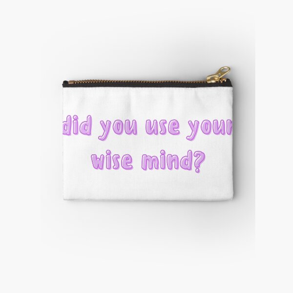 Item preview, did you use your wise mind?  designed and sold by Katie O.