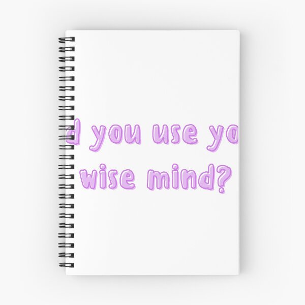 Item preview, did you use your wise mind?  designed and sold by Katie O.