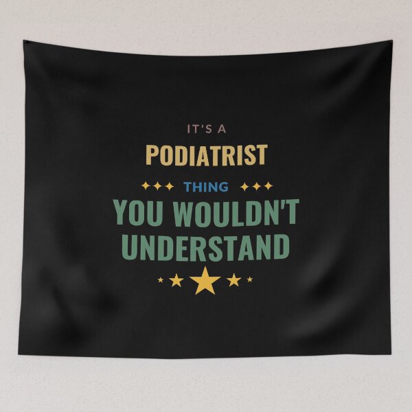 Item preview, It's a Podiatrist Thing You Wouldn't Understand designed and sold by Crafty-Mornings.