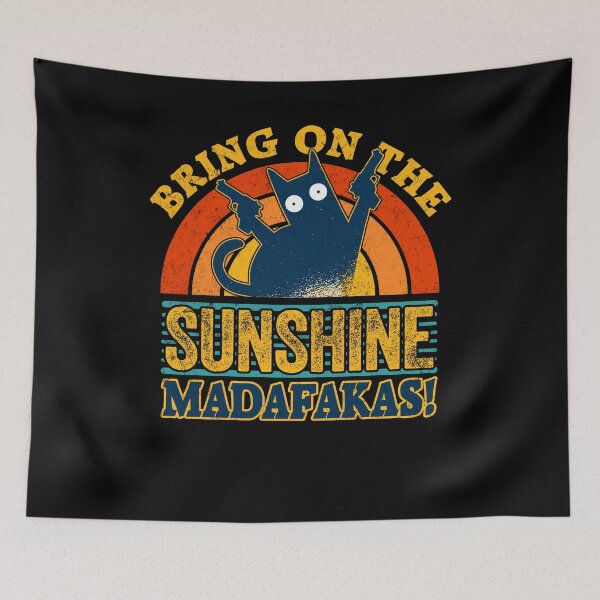 Item preview, Bring On The Sunshine Madafakas Pew Style designed and sold by Renergie.