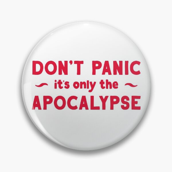 Item preview, Don't Panic, it's only the Apocalypse designed and sold by BethsdaleArt.