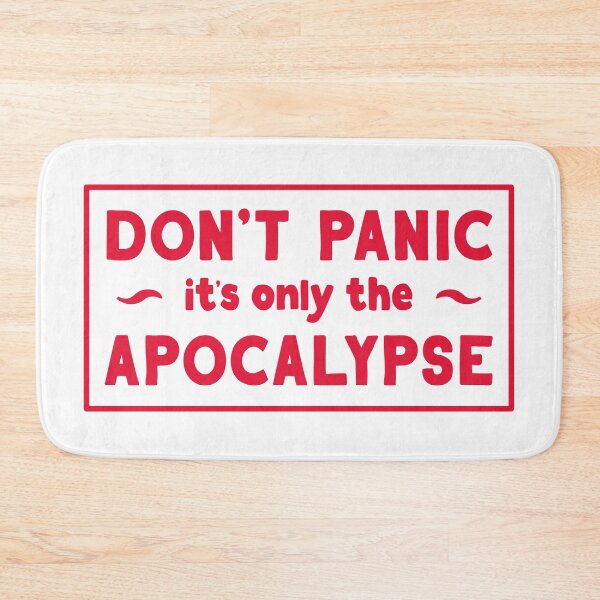 Item preview, Don't Panic, it's only the Apocalypse designed and sold by BethsdaleArt.