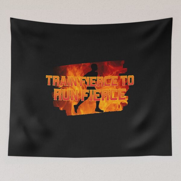 Item preview, Train Fierce to Run Fierce designed and sold by Marathon-Runner.