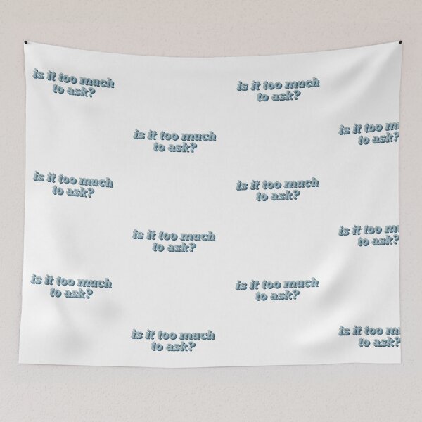 Item preview, Is It Too Much To Ask - Niall Horan designed and sold by hannahferrer.