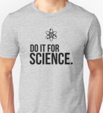 Do It For Science! (Black text version) Unisex T-Shirt