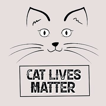 Artwork thumbnail, Cat Lovers - Cat Meme - Cat mom - Cat Lives Matter Cute Cat Face Cat Rescue by realtimestore