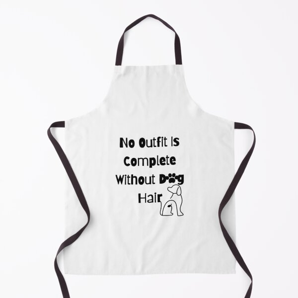 Item preview, No Outfit Is Complete Without Dog Hair designed and sold by Hoffman-Design.