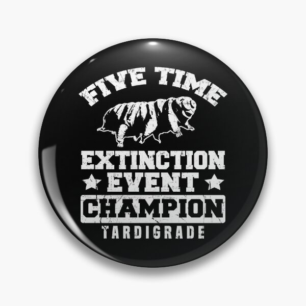 Item preview, Tardigrade Funny Extinction Champion designed and sold by CustUmmMerch.
