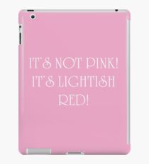 It's not pink! iPad Case/Skin