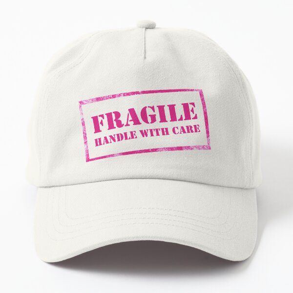 Fragile, Handle with Care Dad Hat