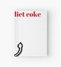 In Cyberland We Only Drink Diet Coke Hardcover Journal