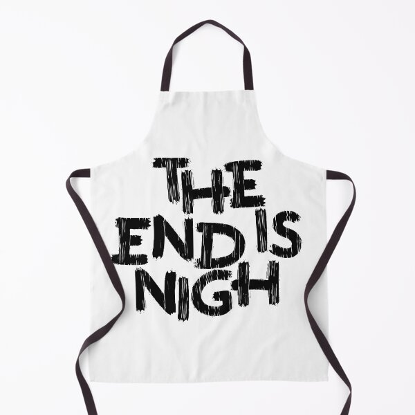 Item preview, The End Is Nigh designed and sold by KTmS.