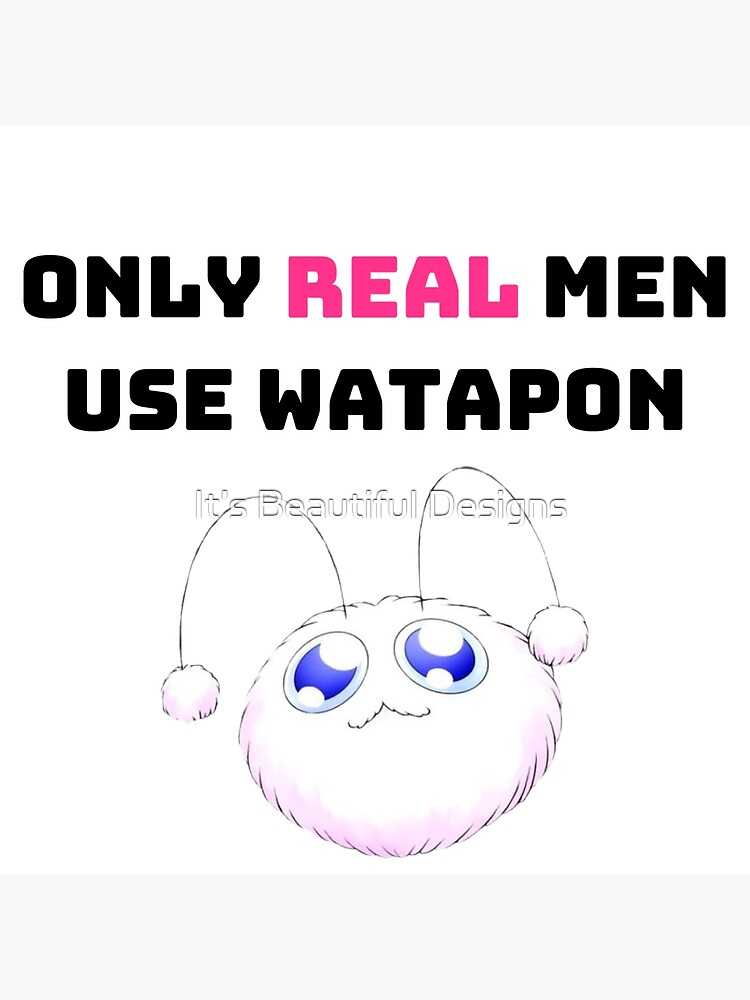 Only Real Men Use Watapon" Poster for Sale by StargateNerd | Redbubble Only Real Men Use Watapon" Poster for Sale by StargateNerd | Redbubble