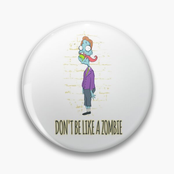 Item preview, Don't be like a zombie  designed and sold by Prof209.