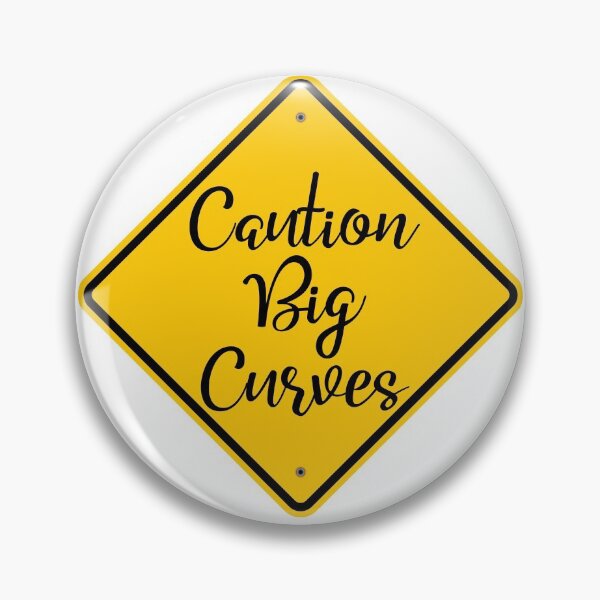 Item preview, Caution Big Curves Gifts designed and sold by Willyboy16.