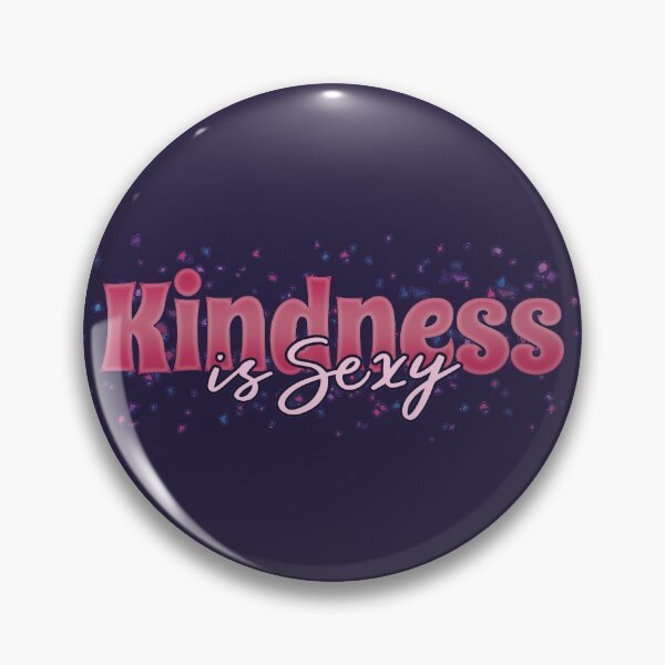 Item preview, Kindness is Sexy designed and sold by BethsdaleArt.