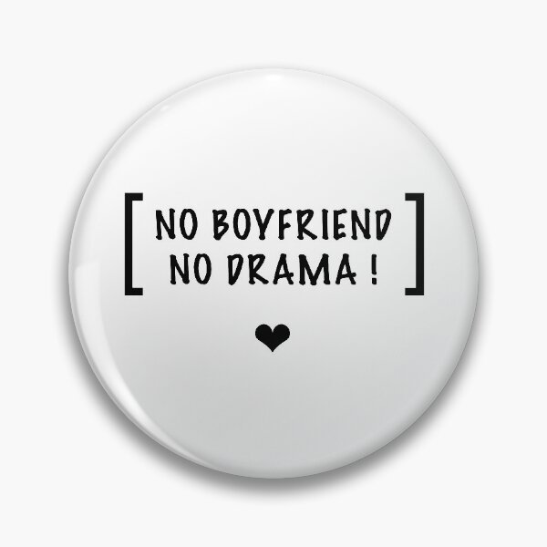 Item preview, No boyfriend 'no drama designed and sold by MOINI-design.