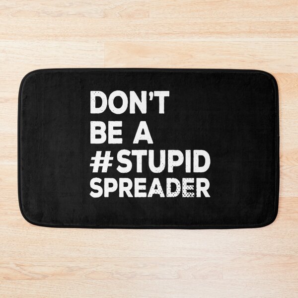 Item preview, Don't be a stupid spreader designed and sold by AndArte.