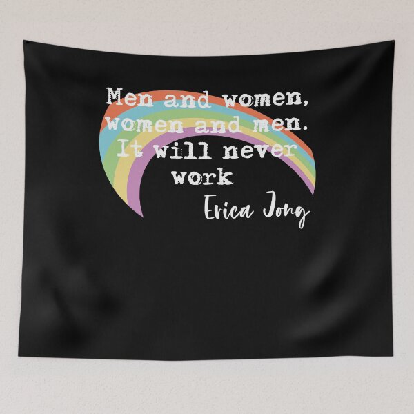Item preview, Men and women, women and men. It will never work. Funny Erica Jong quote designed and sold by incurablehippie.