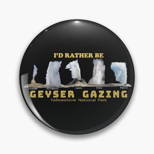 Item preview, RATHER BE GEYSER GAZING at Yellowstone National Park - geyser gazer designed and sold by SmyrnaBuffalo.